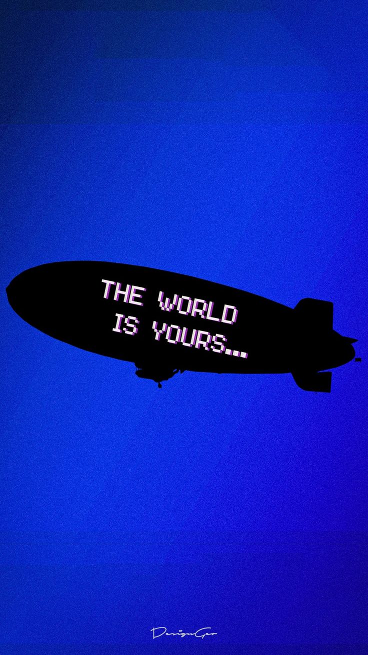 The World Is Yours